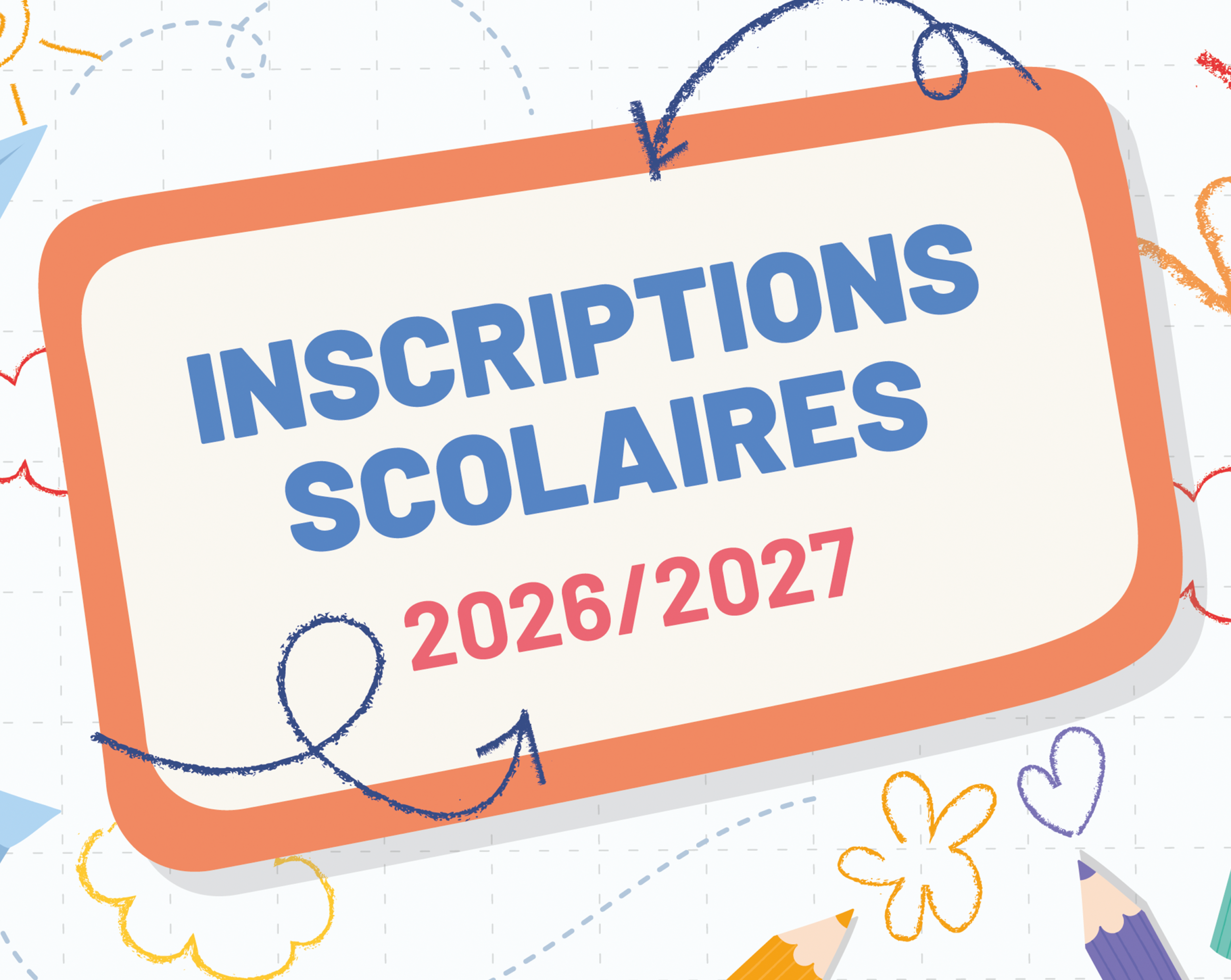 Inscriptions scolaires 2026/2027
